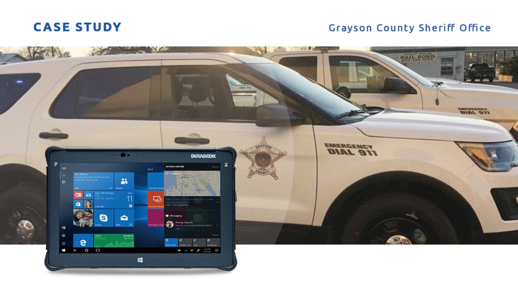 The Grayson County Sheriff’s Office deployed the Durabook R11 in its vehicles, and found them to be reliable and able to survive extreme conditions.